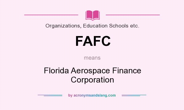 What does FAFC mean? It stands for Florida Aerospace Finance Corporation