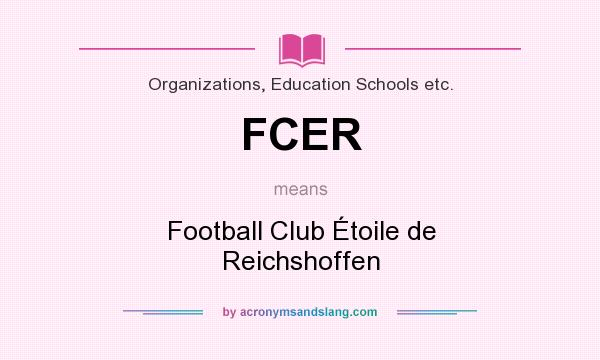 What does FCER mean? It stands for Football Club Étoile de Reichshoffen