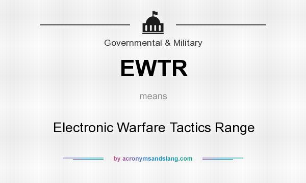 What does EWTR mean? It stands for Electronic Warfare Tactics Range