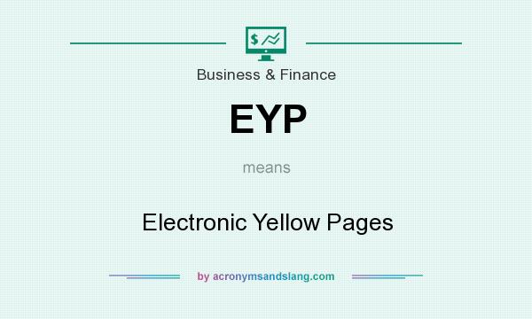 What does EYP mean? It stands for Electronic Yellow Pages