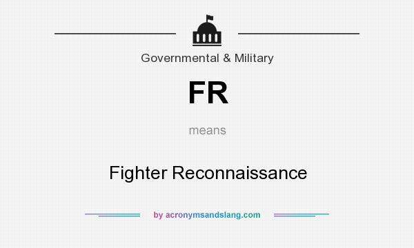 What does FR mean? It stands for Fighter Reconnaissance