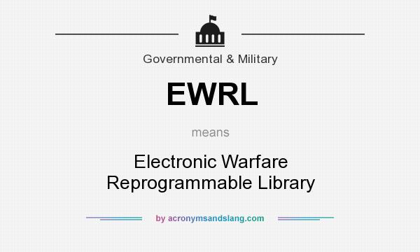 What does EWRL mean? It stands for Electronic Warfare Reprogrammable Library