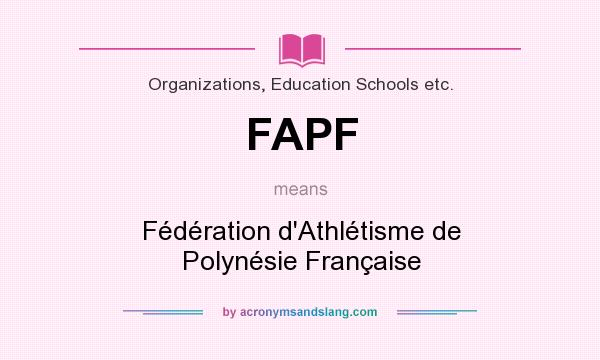 What does FAPF mean? It stands for Fédération d`Athlétisme de Polynésie Française