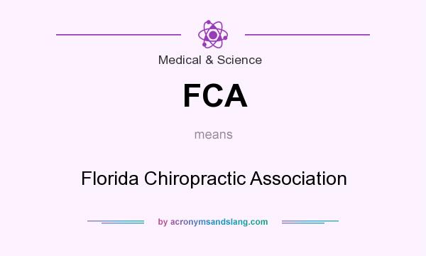 What does FCA mean? It stands for Florida Chiropractic Association