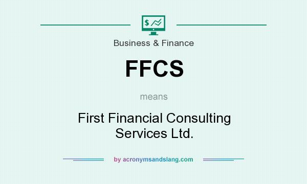 What does FFCS mean? It stands for First Financial Consulting Services Ltd.