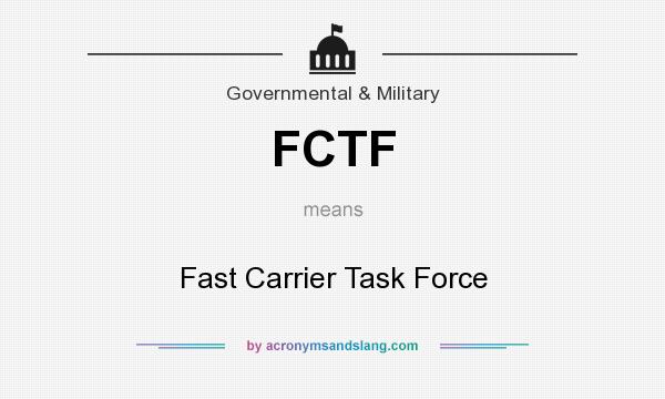 What does FCTF mean? It stands for Fast Carrier Task Force