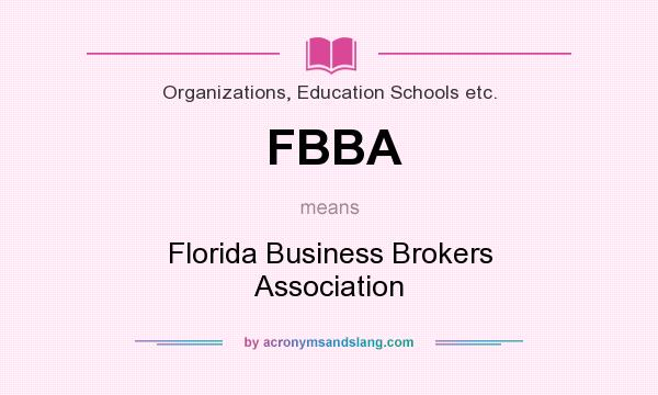 What does FBBA mean? It stands for Florida Business Brokers Association