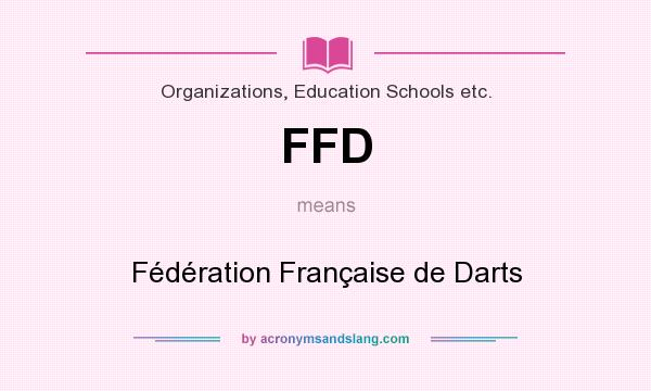 What does FFD mean? It stands for Fédération Française de Darts