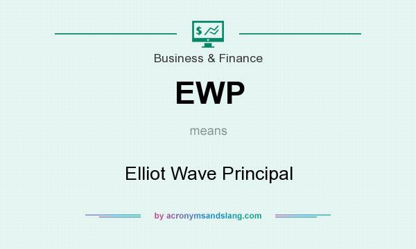 What does EWP mean? It stands for Elliot Wave Principal