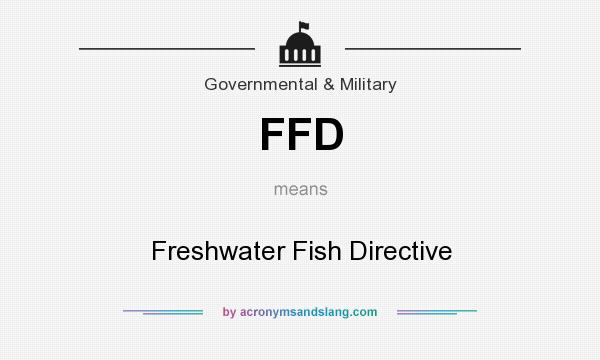 What does FFD mean? It stands for Freshwater Fish Directive