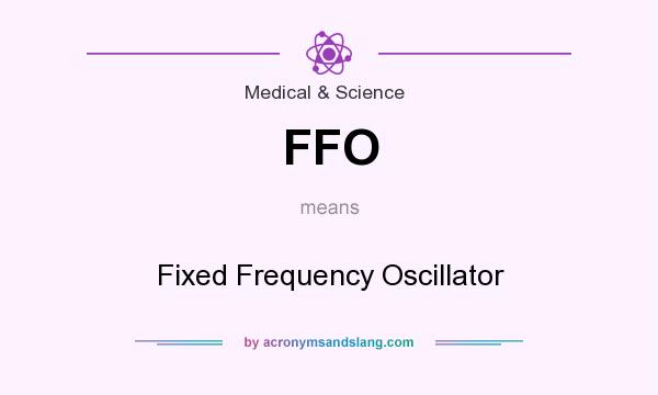 What does FFO mean? It stands for Fixed Frequency Oscillator