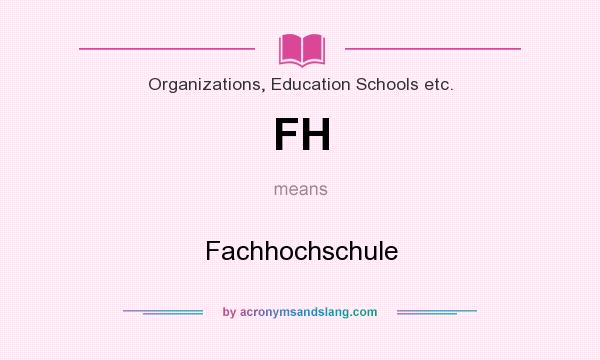 What does FH mean? It stands for Fachhochschule