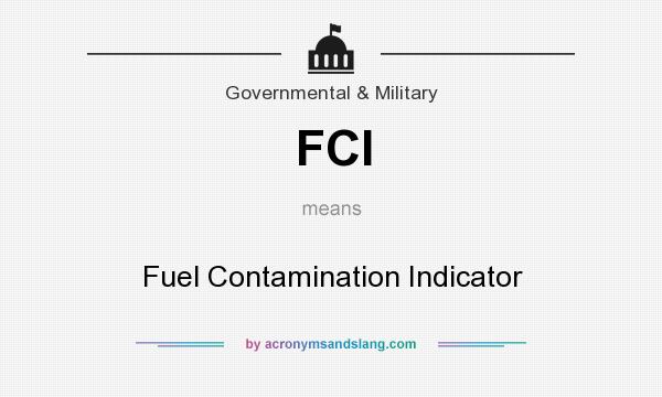 What does FCI mean? It stands for Fuel Contamination Indicator