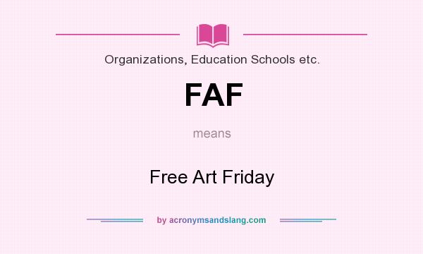 What does FAF mean? It stands for Free Art Friday