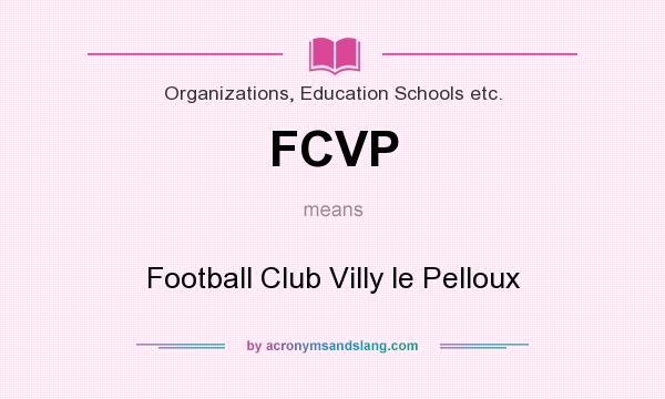 What does FCVP mean? It stands for Football Club Villy le Pelloux