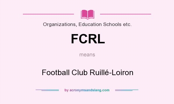 What does FCRL mean? It stands for Football Club Ruillé-Loiron