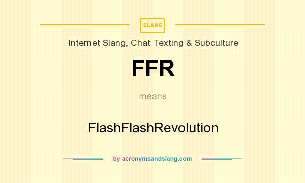 What does FFR mean? It stands for FlashFlashRevolution