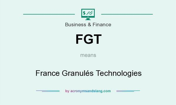 What does FGT mean? It stands for France Granulés Technologies