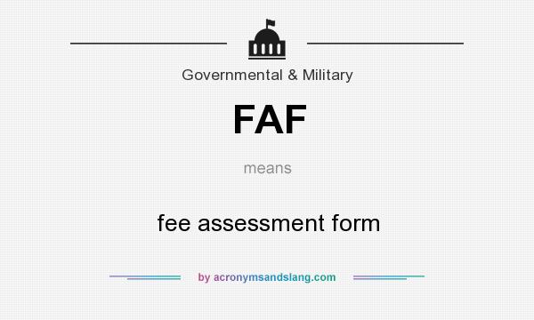 What does FAF mean? It stands for fee assessment form