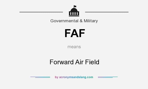 What does FAF mean? It stands for Forward Air Field