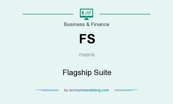 What does FS mean? It stands for Flagship Suite