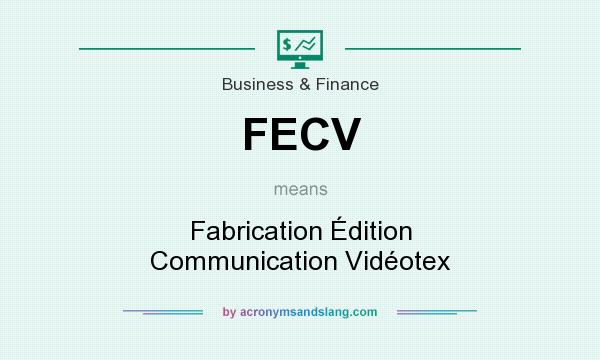 What does FECV mean? It stands for Fabrication Édition Communication Vidéotex