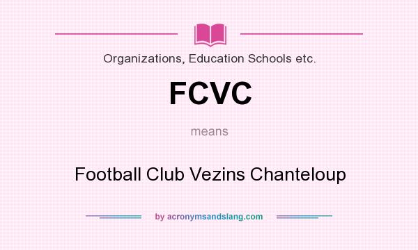 What does FCVC mean? It stands for Football Club Vezins Chanteloup