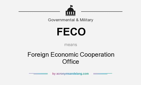 What does FECO mean? It stands for Foreign Economic Cooperation Office
