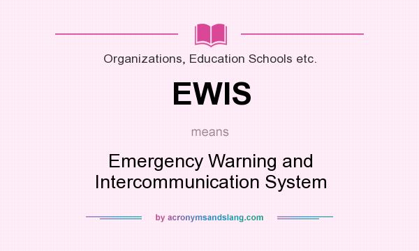 What does EWIS mean? It stands for Emergency Warning and Intercommunication System