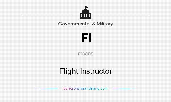 What does FI mean? It stands for Flight Instructor