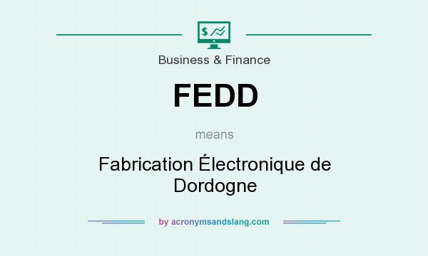 What does FEDD mean? It stands for Fabrication Électronique de Dordogne