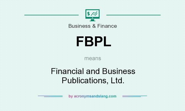 What does FBPL mean? It stands for Financial and Business Publications, Ltd.