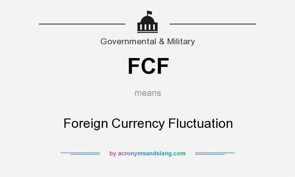 What does FCF mean? It stands for Foreign Currency Fluctuation