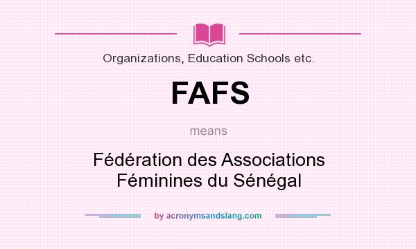 What does FAFS mean? It stands for Fédération des Associations Féminines du Sénégal
