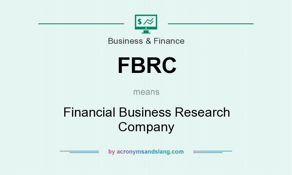 What does FBRC mean? It stands for Financial Business Research Company