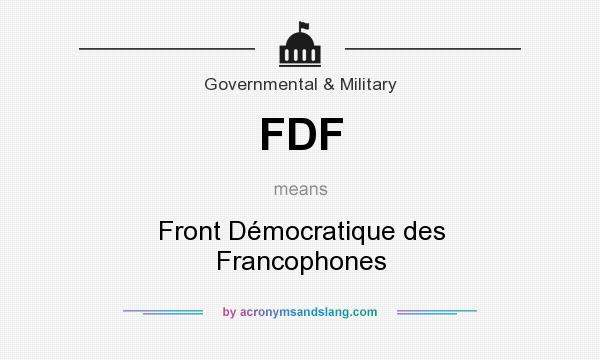 What does FDF mean? It stands for Front Démocratique des Francophones