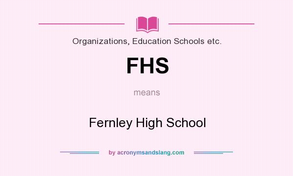 What does FHS mean? It stands for Fernley High School