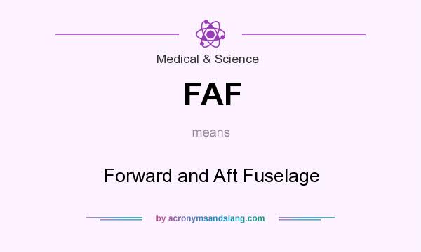 What does FAF mean? It stands for Forward and Aft Fuselage