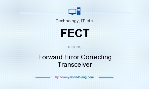 What does FECT mean? It stands for Forward Error Correcting Transceiver