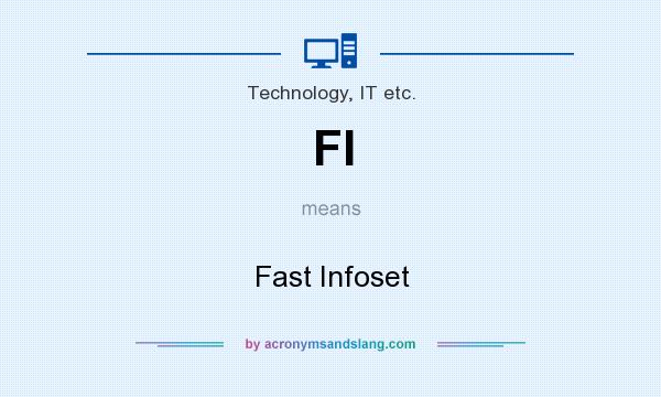 What does FI mean? It stands for Fast Infoset