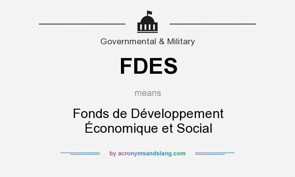 What does FDES mean? It stands for Fonds de Développement Économique et Social
