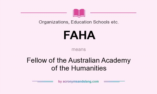 What does FAHA mean? It stands for Fellow of the Australian Academy of the Humanities
