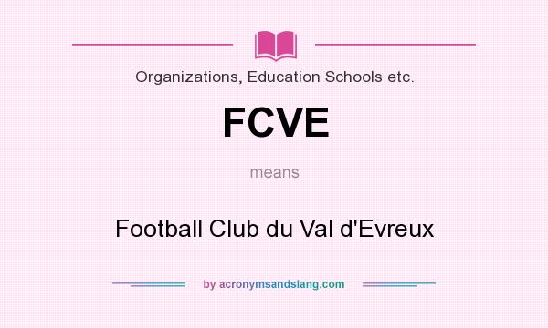 What does FCVE mean? It stands for Football Club du Val d`Evreux