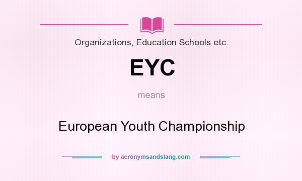 What does EYC mean? It stands for European Youth Championship