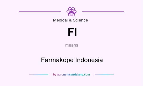What does FI mean? It stands for Farmakope Indonesia