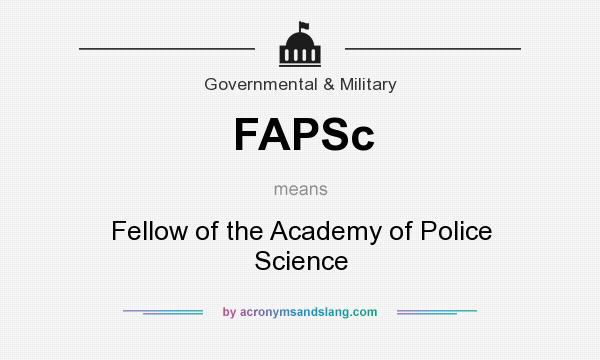 What does FAPSc mean? It stands for Fellow of the Academy of Police Science