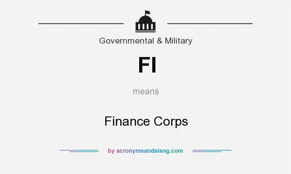 What does FI mean? It stands for Finance Corps