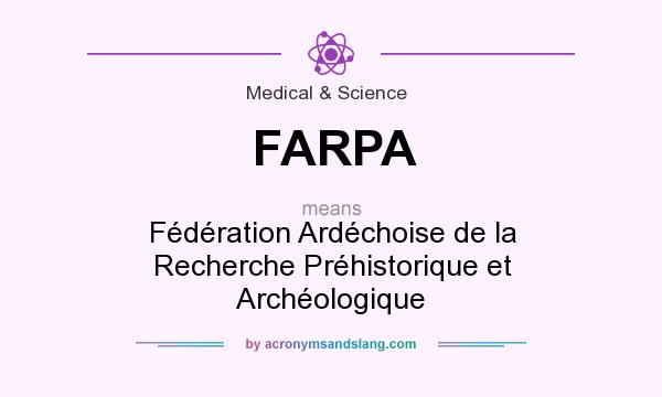 What does FARPA mean? It stands for Fédération Ardéchoise de la Recherche Préhistorique et Archéologique