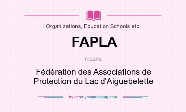 What does FAPLA mean? It stands for Fédération des Associations de Protection du Lac d`Aiguebelette