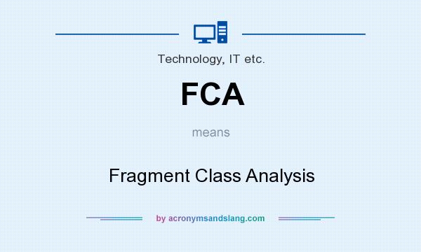 What does FCA mean? It stands for Fragment Class Analysis